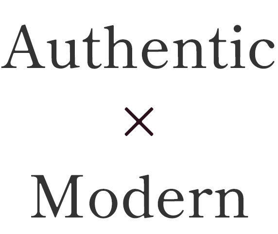 Authentic×Modern