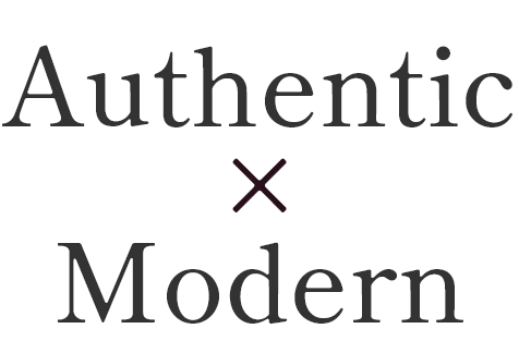 Authentic×Modern